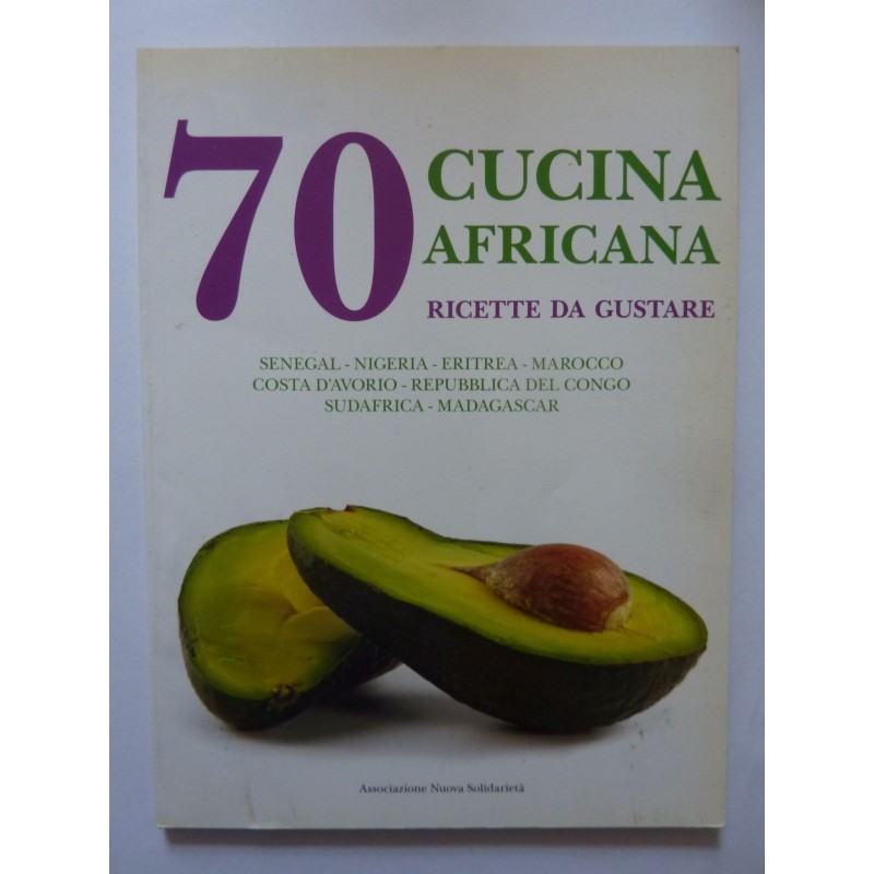 CUCINA AFRICANA 70 RICETTE DA GUSTARE