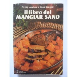 IL LIBRO DEL MANGIAR SANO