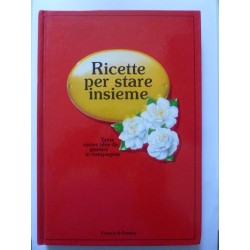 RICETTE PER STARE INSIEME