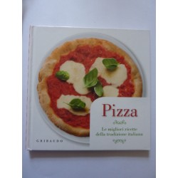 PIZZA Le migliori ricette della tradizione italiana
