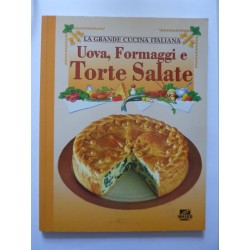 La Grande Cucina Italiana UOVA, FORMAGGI E TORTE SALATE