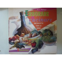 ERBORARE CUCINARE 300 Ricette con le erbe