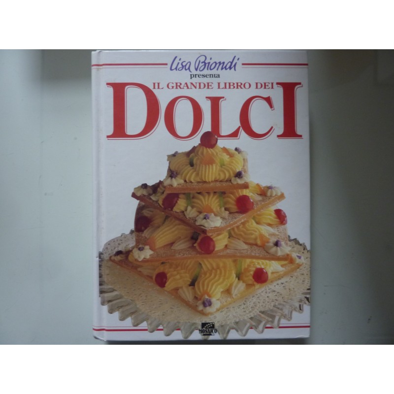 IL GRANDE LIBRO DEI DOLCI