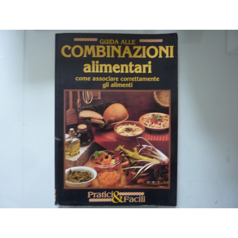 GUIDA ALLE COMBINAZIONI ALIMENTARI