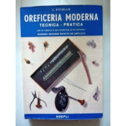 OREFICERIA MODERNA TECNICA  - PRATICA Seconda Edizione rifatta e ampliata