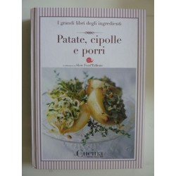 I grandi libri  degli ingredienti PATATE, CIPOLLE E PORRI