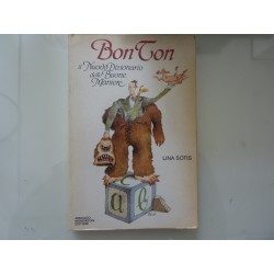 BON TON Il Nuovo Dizionario delle Buone Maniere