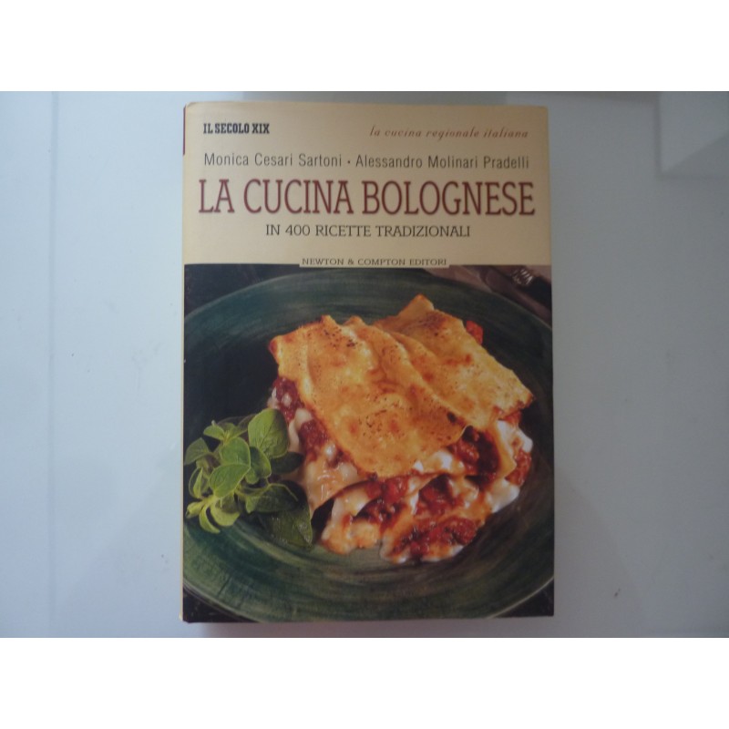 LA CUCINA BOLOGNESE IN 400 RICETTE TRADIZIONALI