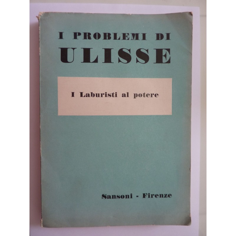 I PROBLEMI DI ULISSE  Novembre 1964 I LABURISTI AL POTERE