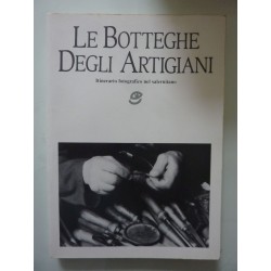 LE BOTTEGHE DEGLI ARTIGIANI Itinerario fotografico nel Salernitano