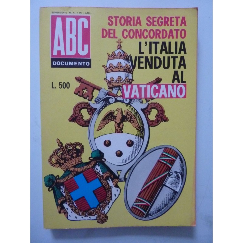 STORIA SEGRETA DEL CONCORDATO: L'ITALIA VENDUTA AL VATICANO