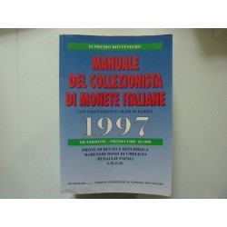 MANUALE DEL COLLEZIONISTA DI MONETE ITALIANE CON VALUTAZIONI DI GRANDI RARITA' 1997