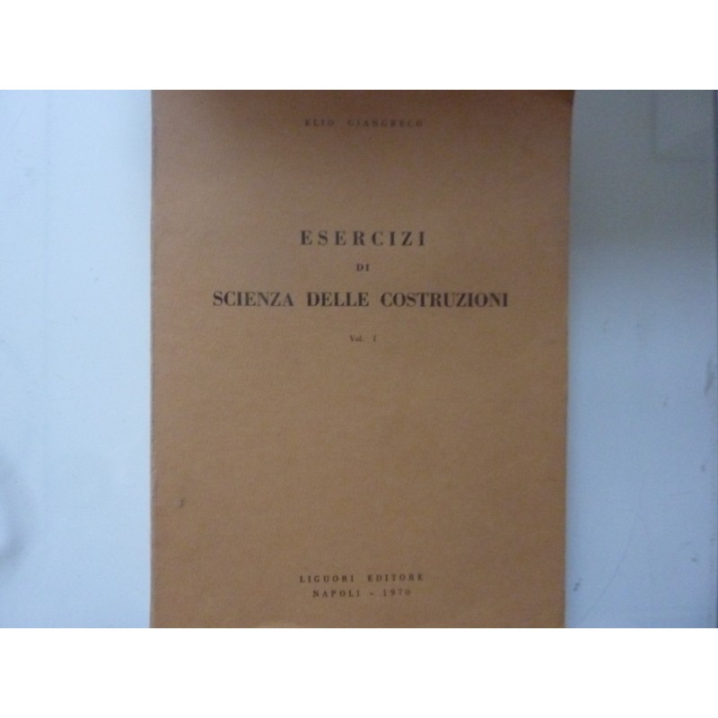 ESERCIZI DI SCIENZA DELLE COSTRUZIONI Vol. I