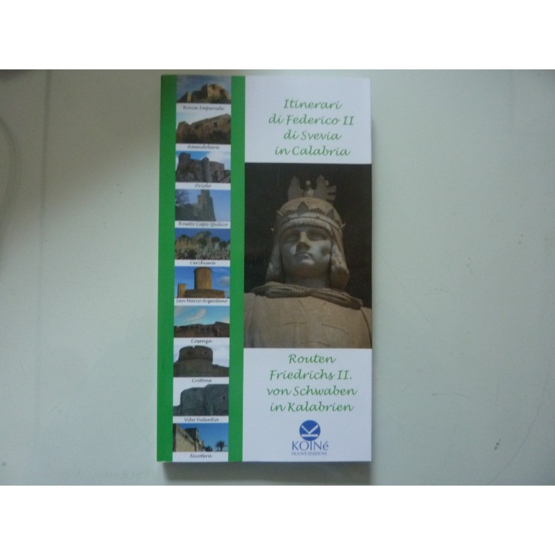 ITINERARI DI FEDERICO II DI SVEVIA IN CALABRIA - ROUTEN FRIEDERICHS II VON  SCHWABEN IN KALABRIEN