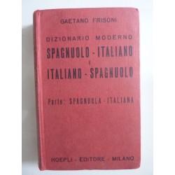 DIZIONARIO MODERNO SPAGNUOLO - ITALIANO E ITALIANO - SPAGNUOLO Parte SPAGNUOLA - ITALIANA