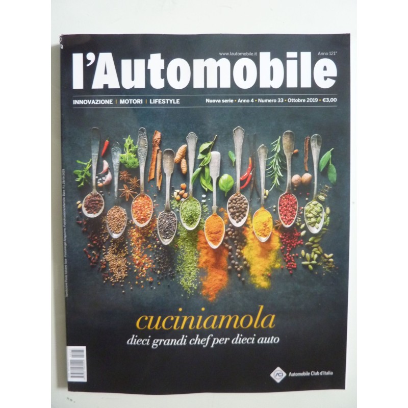 L'AUTOMOBILE Nuova Serie Anno 4 Numero 33  Ottobre  2019 CUCINIAMOLA, DIECI GRANDI  CHEF PER DIECI AUTO