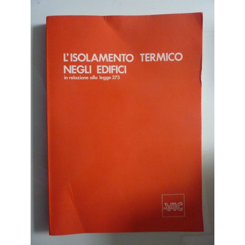 L' ISOLAMENTO TERMICO NEGLI EDIFICI in relazione alla legge 373