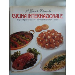 IL GRANDE LIBRO DELLA CUCINA INTERNAZIONALE