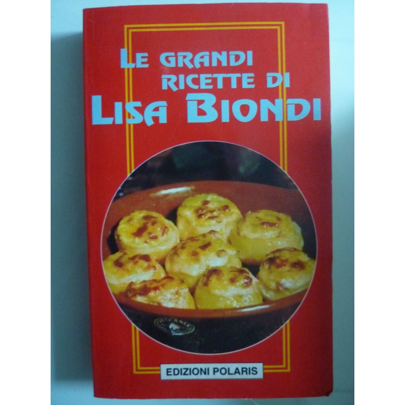 LE GRANDI RICETTE DI LISA BIONDI