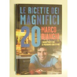 LE RICETTE DEI MAGNIFICI 20 I BUONI PIATTI CHE SI PRENDONO CURA DI NO