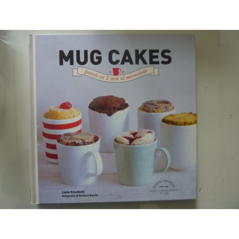 MUG CAKES Pronte in 2 minuti al microonde