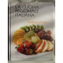 LA CUCINA REGIONALE ITALIANA, PRODOTTI -  VERDURE E FRUTTA