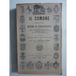 IL COMUNE RACCOLTA DI MASSIME DI GIURISPRUDENZA Volume II contenente le Massime sancite dal 1884 al 1888