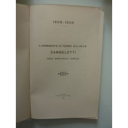 L' ARSENIATO DI FERRO SOLUBILE ZAMBELETTI NELLA LETTERATURA MEDICA