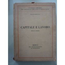 Consorzio Lombardo Fra Industriali Meccanici e Metallurgici CAPITALE E LAVORO - DISEGNO STORICO MCMXXV NEL VENTICINQUENNIO DI FO