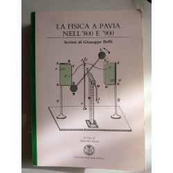 FISICA A PAVIA NELL' 800 E '900 Scritti di Giuseppe Belli