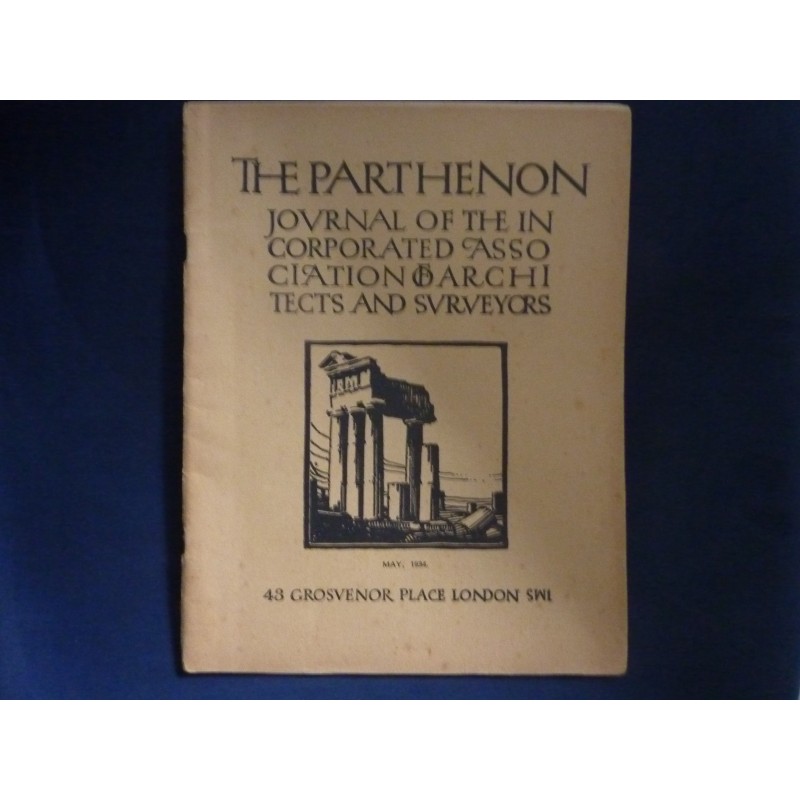 THE PARTHENON  JOURNAL OF THE INCORPORATED ASSOCIATION OF ARCHITECTS AND SURVEYORS May 1934
