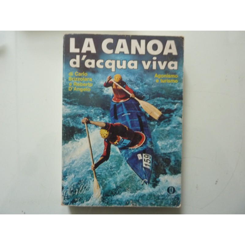 LA CANOA D' ACQUA VIVA Agonismo e turismo