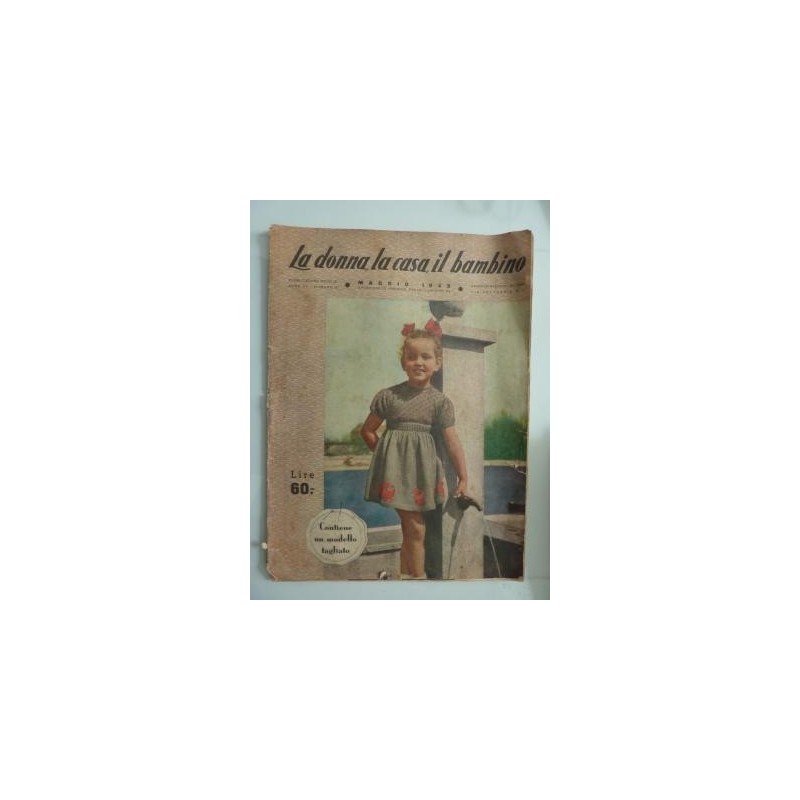 LA DONNA, LA CASA, IL BAMBINO Anno XX Numero 5 MAGGIO 1949