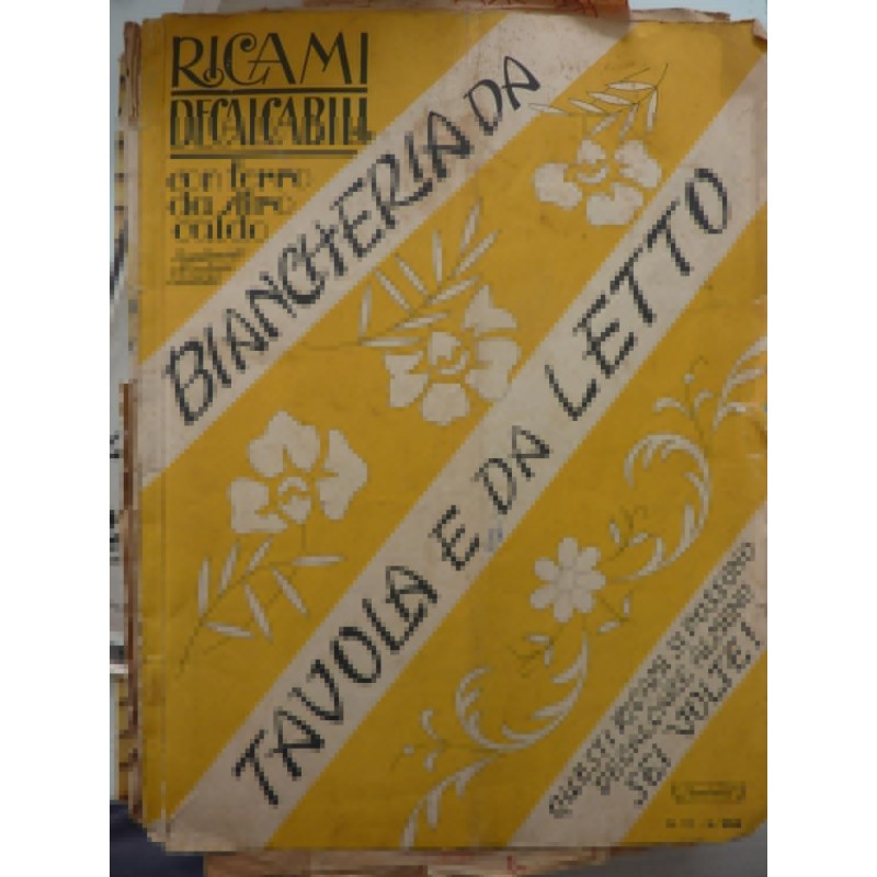 RICAMI DECALCABILI CON FERRO DA STIRO CALDO BIANCHERIA, TAVOLA E LETTO. Supplemento a Biancheria e decalcabili del 28/7/1948