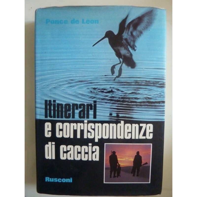 ITINERARI E CORRISPONDENZE DI CACCIA