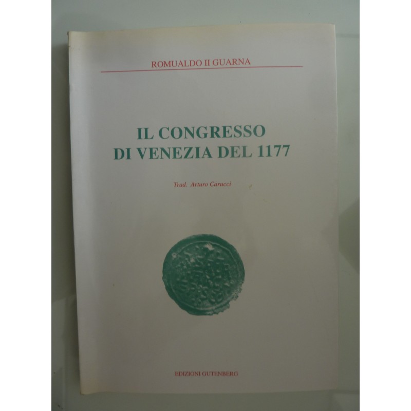 IL CONGRESSO DI VENEZIA DEL 1177 Traduzione di Arturo Carucci