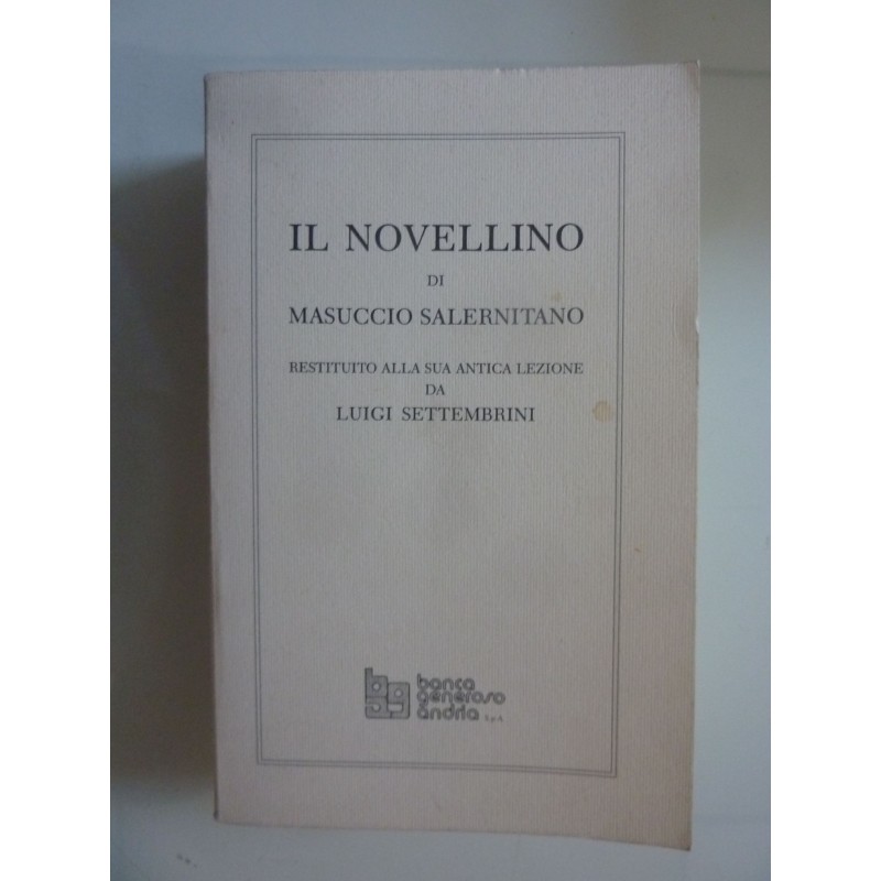 IL NOVELLINO DI MASUCCIO SALERNITANO RESTITUITO ALLA SUA ANTICA LEZIONE DA LUIGI SETTEMBRINI