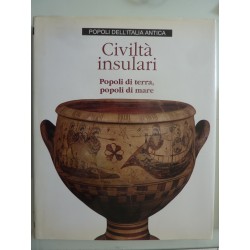 CIVILTA' INSULARI Popoli di terra, popoli di mare