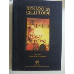 DENARO IN CELLULOIDE 1895 - 1995 CENT'ANNI DI CINEMA