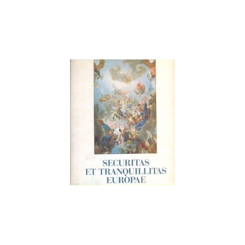 Archivio di Stato di Torino - SECURITAS ET TRANQUILLITAS EUROPAE