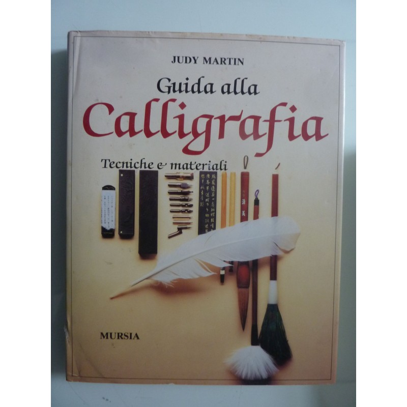 GUIDA ALLA CALLIGRAFA Tecniche e materiali