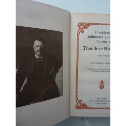 PRESIDENTIAL ADRESSES AND STATE PAPERS OF THEODORE ROOSEVELT Part Three