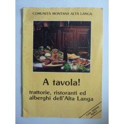 A TAVOLA! Trattorie, ristoranti ed alberghi dell'Alta Langa