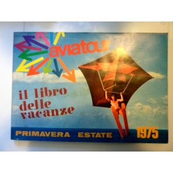 AVIATOUR  IL LIBRO DELLE VACANZE PRIMAVERA ESTATE 1975