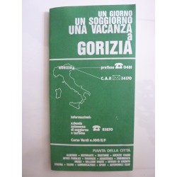 UN GIORNO, UN SOGGIORNO, UNA VACANZA A GORIZIA