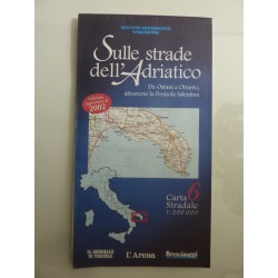 SULLE STRADE DELL'ADRIATICO, 6 Da Ostuni a Otranto, attraverso la Penisola Salentina