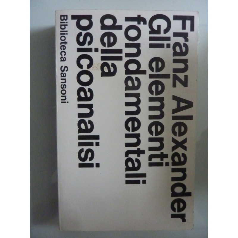 GLI ELEMENTI FONDAMENTALI DELLA PSICANALISI