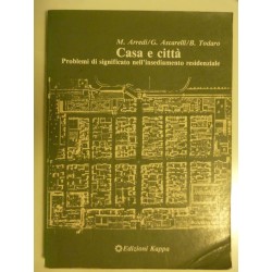 CASA E CITTA' Problemi di significato nell'insediamento residenziale