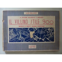 IL VILLINO STILE 900 Terza Edizione Aggiornata e Ampliata. Raccolta di progetti originali recentissimi