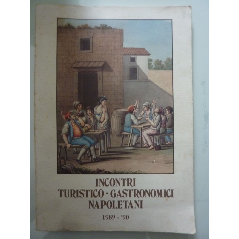 NCONTRI TURISTICO - GASTRONOMICI NAPOLETANI 1989 - 1990